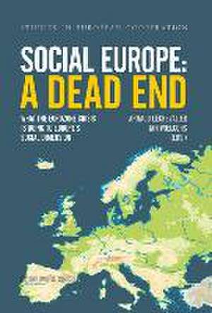 Social Europe: What the Eurozone Crisis Is Doing to Europe's Social Dimension