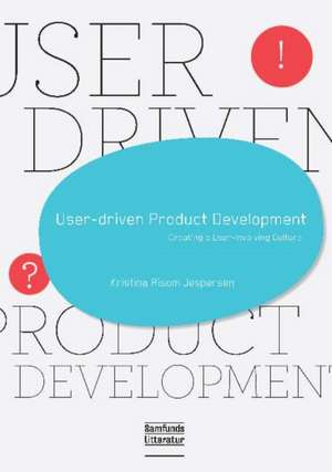 User-Driven Product Development de Kristina Risom Jespersen