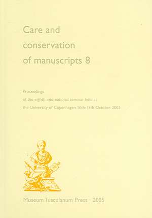 Care and Conservation of Manuscripts de Gillian Fellows-Jensen