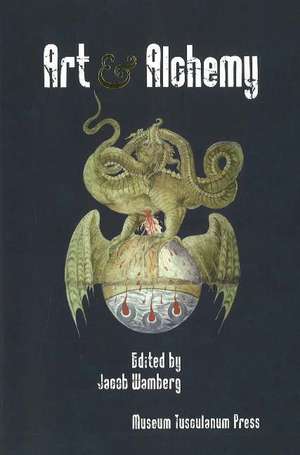 Art & Alchemy de Jacob Wamberg