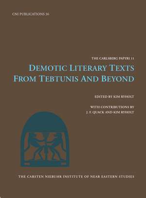 Demotic Literary Texts from Tebtunis and Beyond de Kim Ryholt