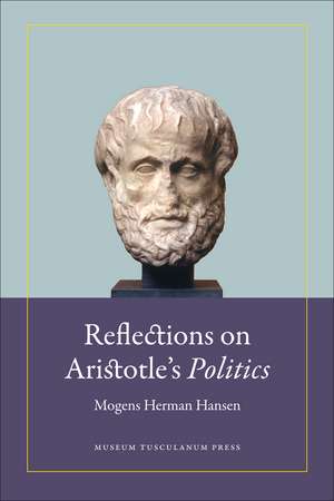 Reflections on Aristotle's Politics de Mogens Herman Hansen