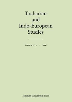 Tocharian and Indo-European Studies 17 de Thomas Olander