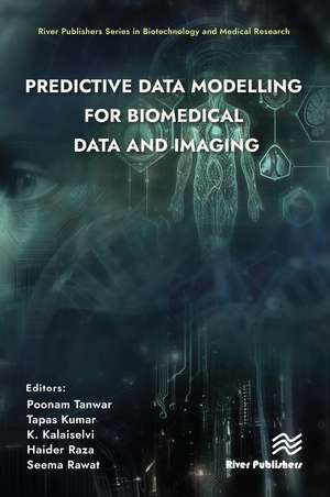 Predictive Data Modelling for Biomedical Data and Imaging de Poonam Tanwar