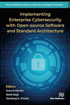 Implementing Enterprise Cybersecurity with Opensource Software and Standard Architecture de Anand Handa