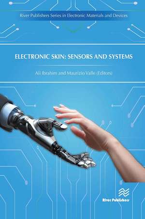 Electronic Skin: Sensors and Systems de Ali Ibrahim