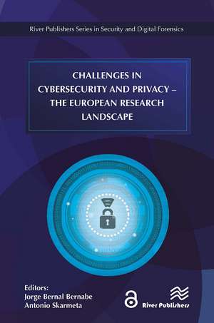 Challenges in Cybersecurity and Privacy - the European Research Landscape de Jorge Bernal Bernabe