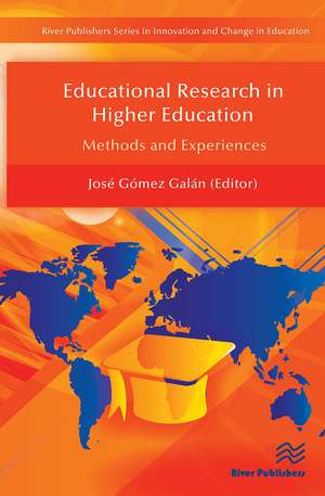 Educational Research in Higher Education: Methods and Experiences de Jose Gomez Galan