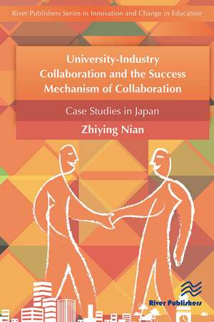 University-Industry Collaboration and the Success Mechanism of Collaboration de Nian Zhiying