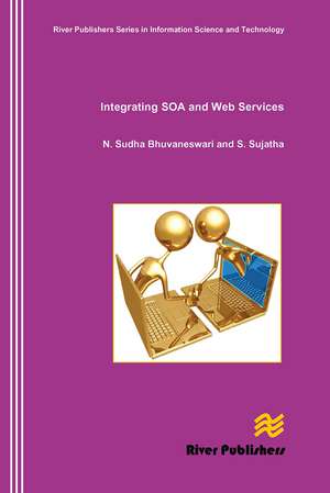 Integrating SOA and Web Services de N. Sudha Bhuvaneswari