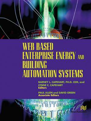 Web Based Enterprise Energy and Building Automation Systems: Design and Installation de Barney L. Capehart