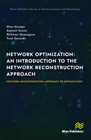 Network Optimization: An Introduction to the Network Reconstruction Approach: Network Reconstruction Approach to optimization de Elias Munapo