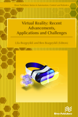 Virtual Reality: Recent Advancements, Applications and Challenges de Lila Bozgeyikli