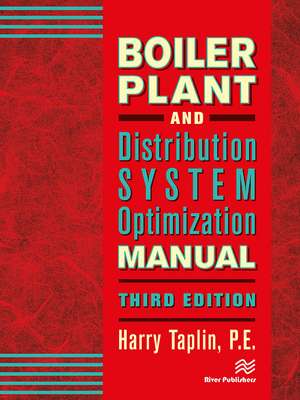 Boiler Plant and Distribution System Optimization Manual, Third Edition de Jr. Taplin