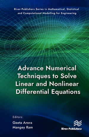 Advance Numerical Techniques to Solve Linear and Nonlinear Differential Equations de Geeta Arora