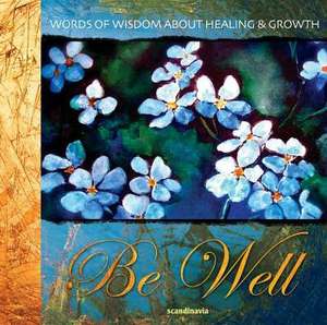 Be Well: Words from the Bible about Growth [With Cards and Gift Bag] de Ben Alex