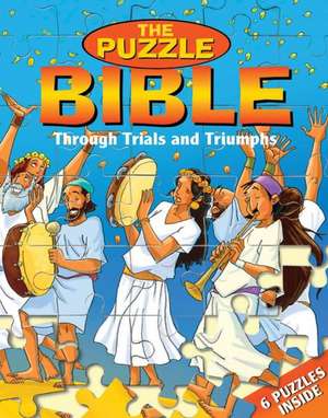 Through Trials and Triumphs: The Puzzle Bible de Scandinavia Publishing