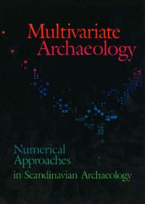 Multivariate Archaeology de Torsten Madsen