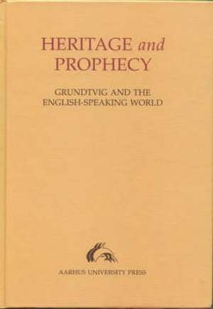 Heritage and Prophecy de A.M. ALLCHIN