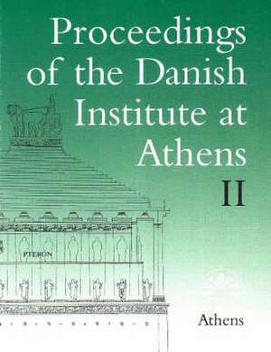 Proceedings of the Danish Institute at Athens de Soren Dietz