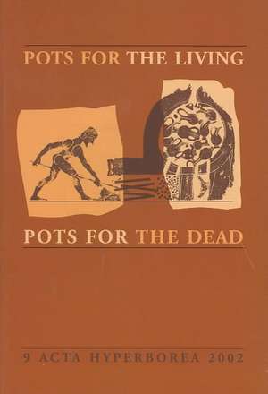 Pots for the living/Pots for the Dead de Annette Rathle