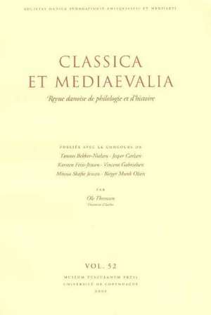 Classica et Mediaevalia: Danish Journal of Philology & History: Volume 52 de Ole Thomse