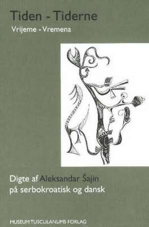 Tiden, Tiderne de Aleksander Sajin