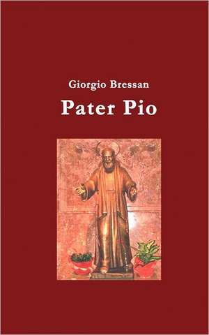 Pater Pio de Giorgio Bressan