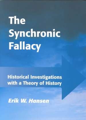 Synchronic Fallacy de Erik W Hansen