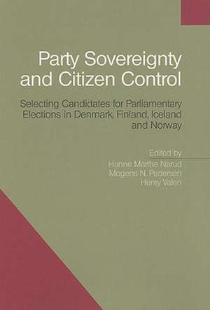 Party Sovereignty and Citizen Control de Hanne Marthe Narud