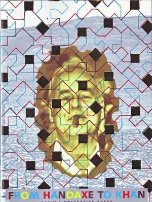 From Handaxe to Khan de Kjeld Von Folsach