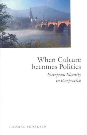 When Culture Becomes Politics de Thomas Petersen