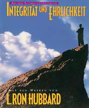 Integrität und Ehrlichkeit de L. Ron Hubbard