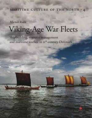 Viking Age War Fleets de Morten Ravn