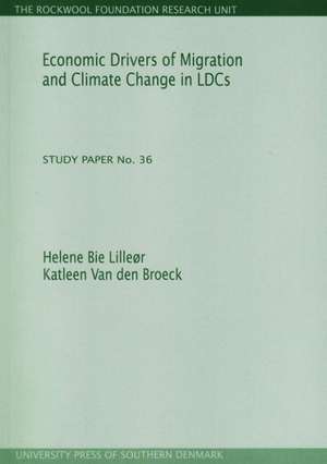 Economic Drivers of Migration & Climate Change in LDCs de Helene Bie Lilleor