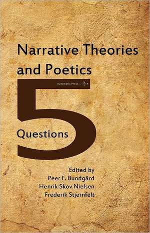 Narrative Theories and Poetics de Peer F. Bundgaard