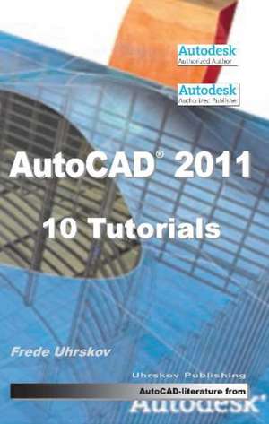 AutoCAD 2011 - 10 Tutorials de Frede Uhrskov