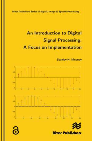 An Introduction to Digital Signal Processing de Stanley Mneney