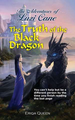 The Truth of the Black Dragon de Eriqa Queen