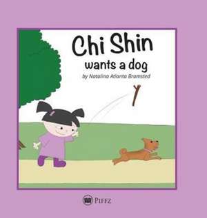 Chi Shin: wants a dog de Natalina Atlanta Bramsted