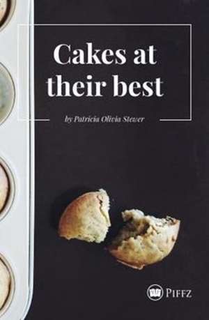 Cakes at their best de Patricia Olivia Stewer