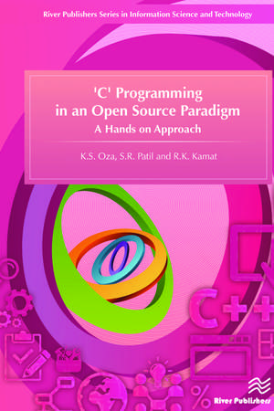 'C' Programming in an Open Source Paradigm de K. S. Oza