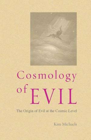 Cosmology of Evil de Kim Michaels