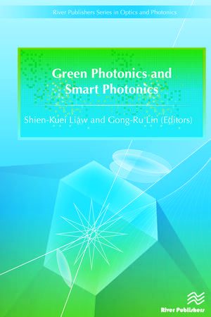 Green Photonics and Smart Photonics de Shien-Kuei Liaw