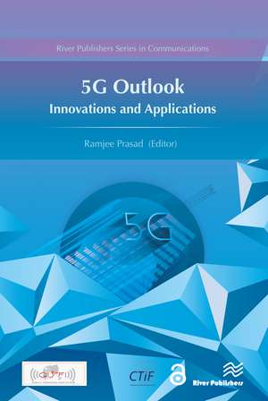 5G Outlook � Innovations and Applications de Ramjee Prasad