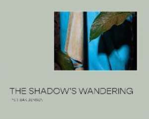 The Shadow's Wandering de Per Bak Jensen