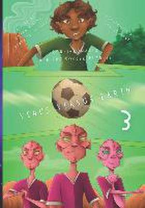 Ronni-Romario and the Soccer Planets - Venus Versus Earth de Laura Helena Pimentel Da Silva