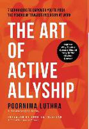 The Art of Active Allyship de Poornima Luthra