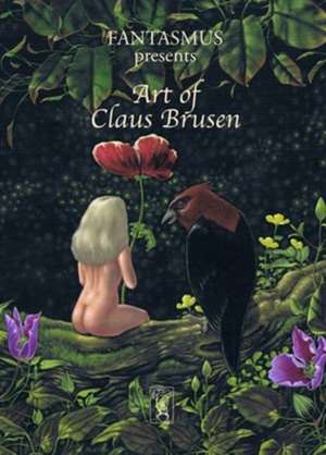 Art of Claus Brusen de Fantasmus