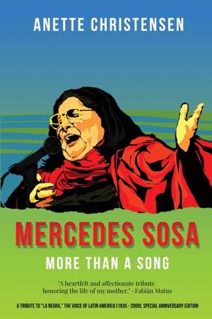 Mercedes Sosa - More than a Song de Anette Christensen